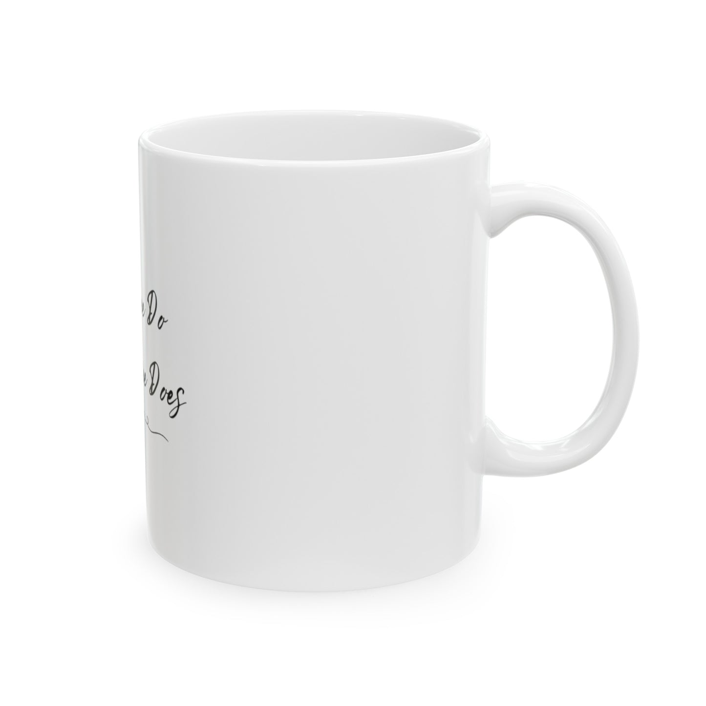 Let Coffee do!! Ceramic Mug 11oz